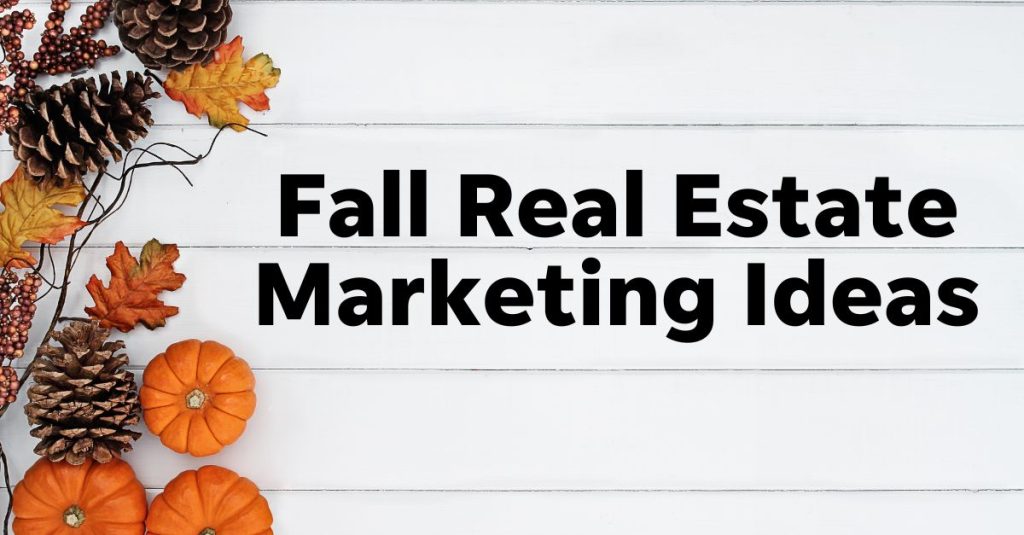 fall real estate marketing
